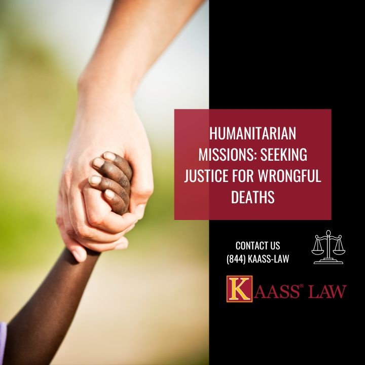 Humanitarian Missions: Seeking Justice for Wrongful Deaths
