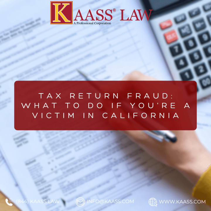 Tax Return Fraud: What To Do If You're A Victim In California