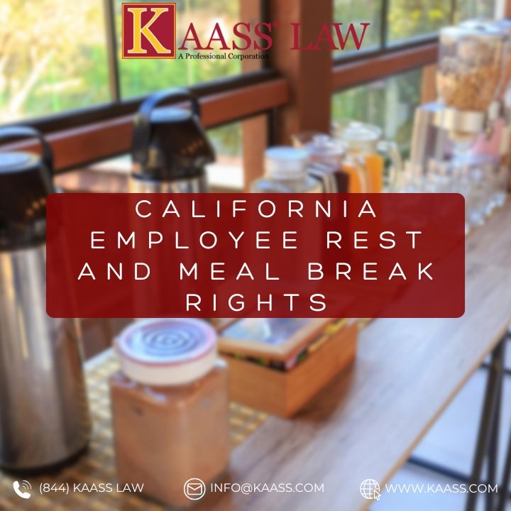 California Employee Rest and Meal Break Rights