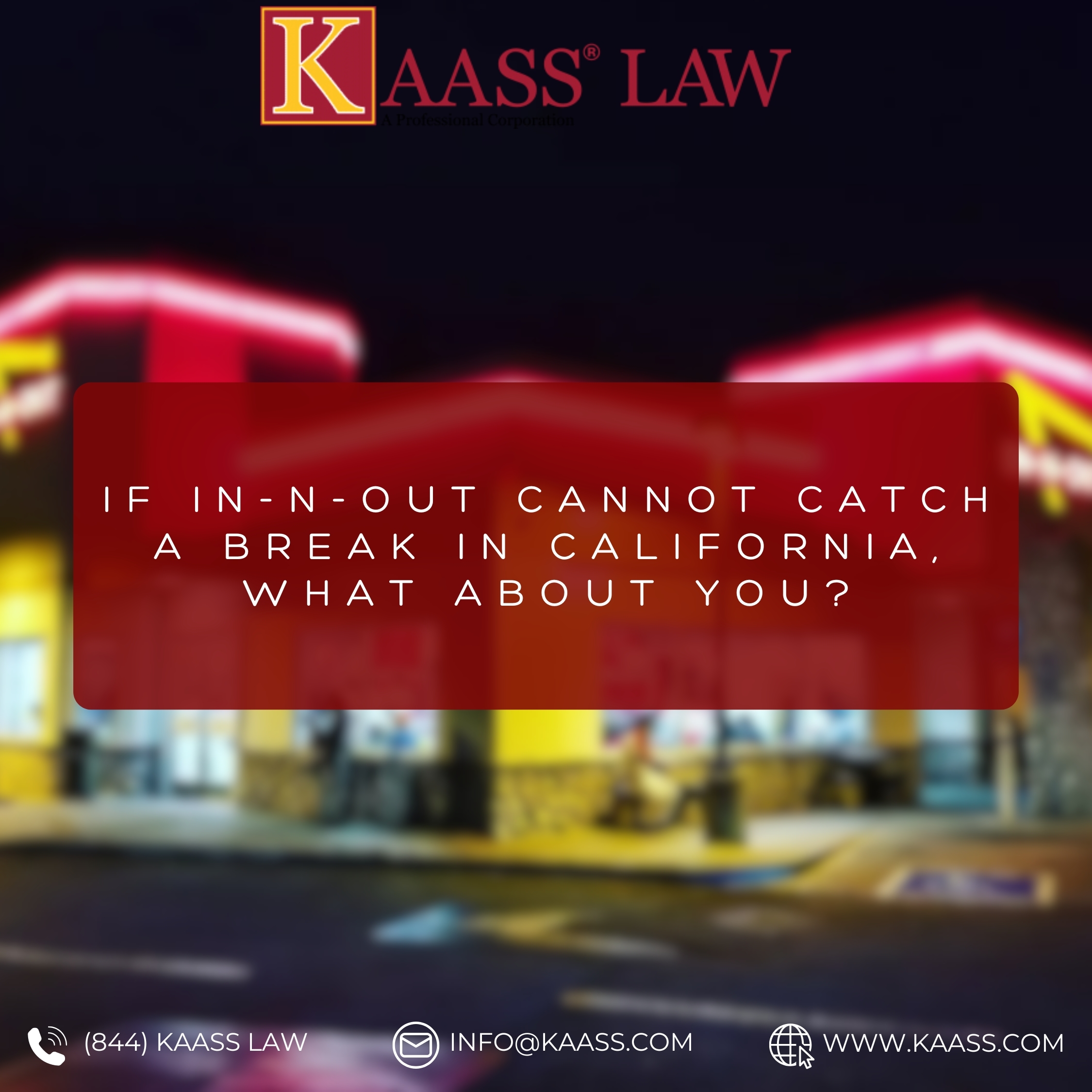 If In-N-Out Cannot Catch a Break in California, What About You?