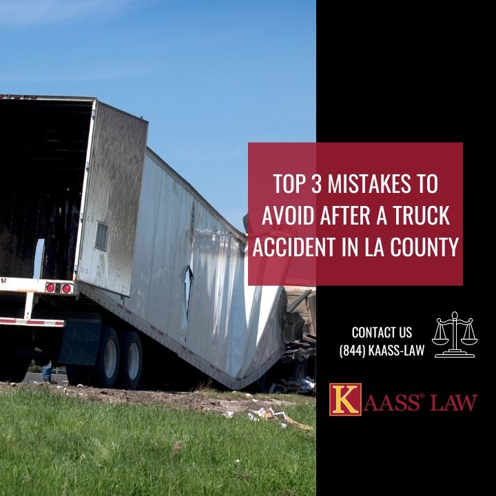 Top 3 Mistakes to Avoid After a Truck Accident in LA County