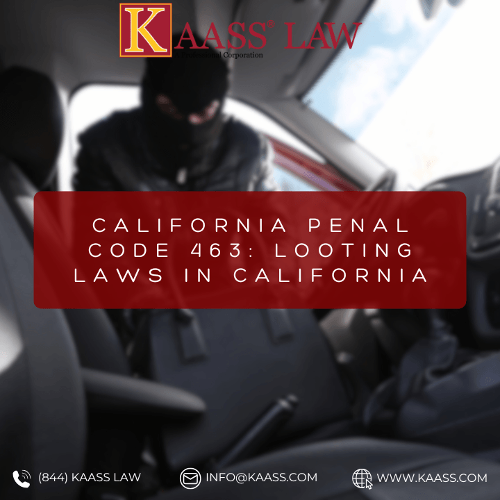 California Penal Code 463: Looting Laws in California