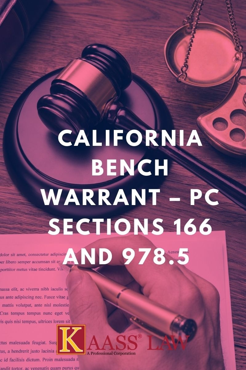California Bench Warrant – Penal Code 166 and 978.5