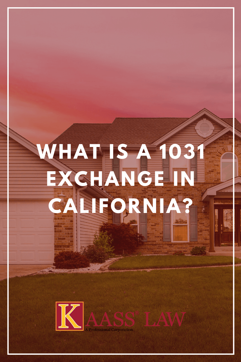 What is a 1031 Exchange in California?