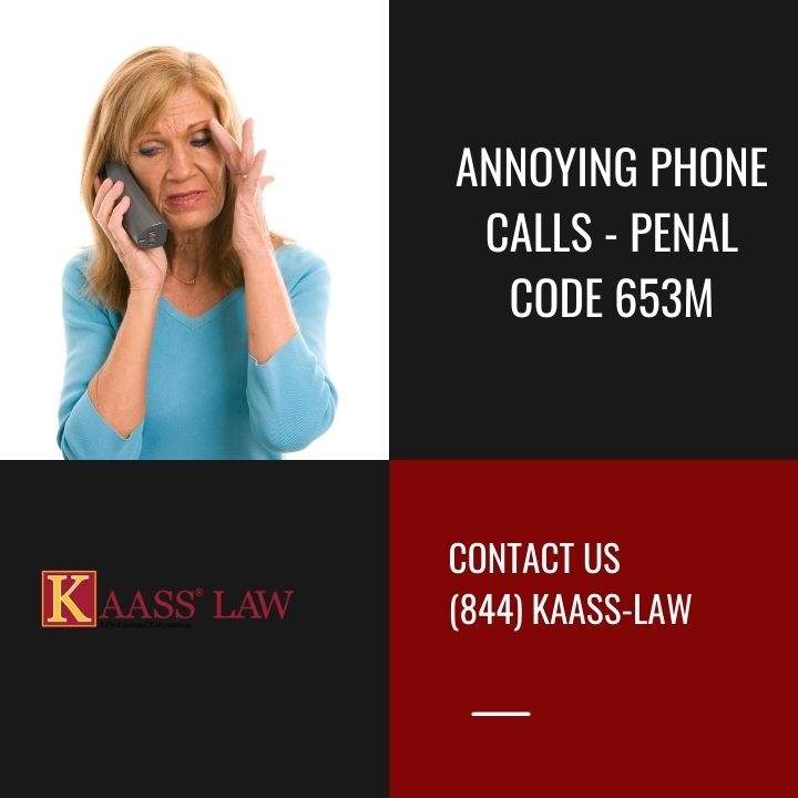 Annoying Phone Calls - Penal Code 653m