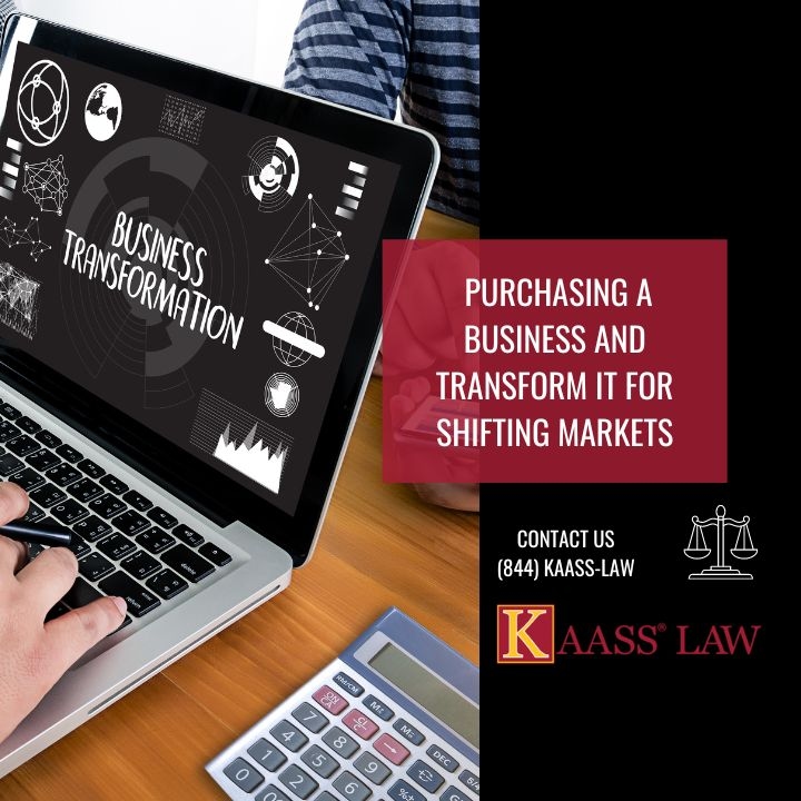 Purchasing a Business and Transform It for Shifting Markets