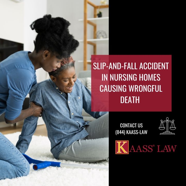 Slip-and-Fall Accidents in Nursing Homes Causing Wrongful Death