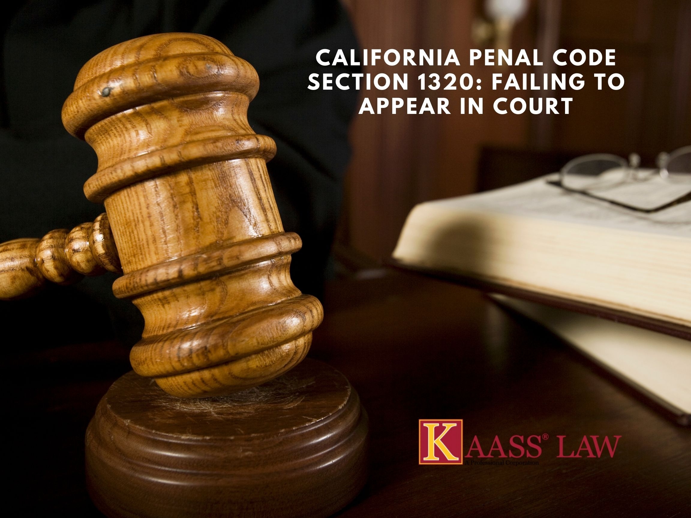 California Penal Code Section 1320: Failing to Appear in Court