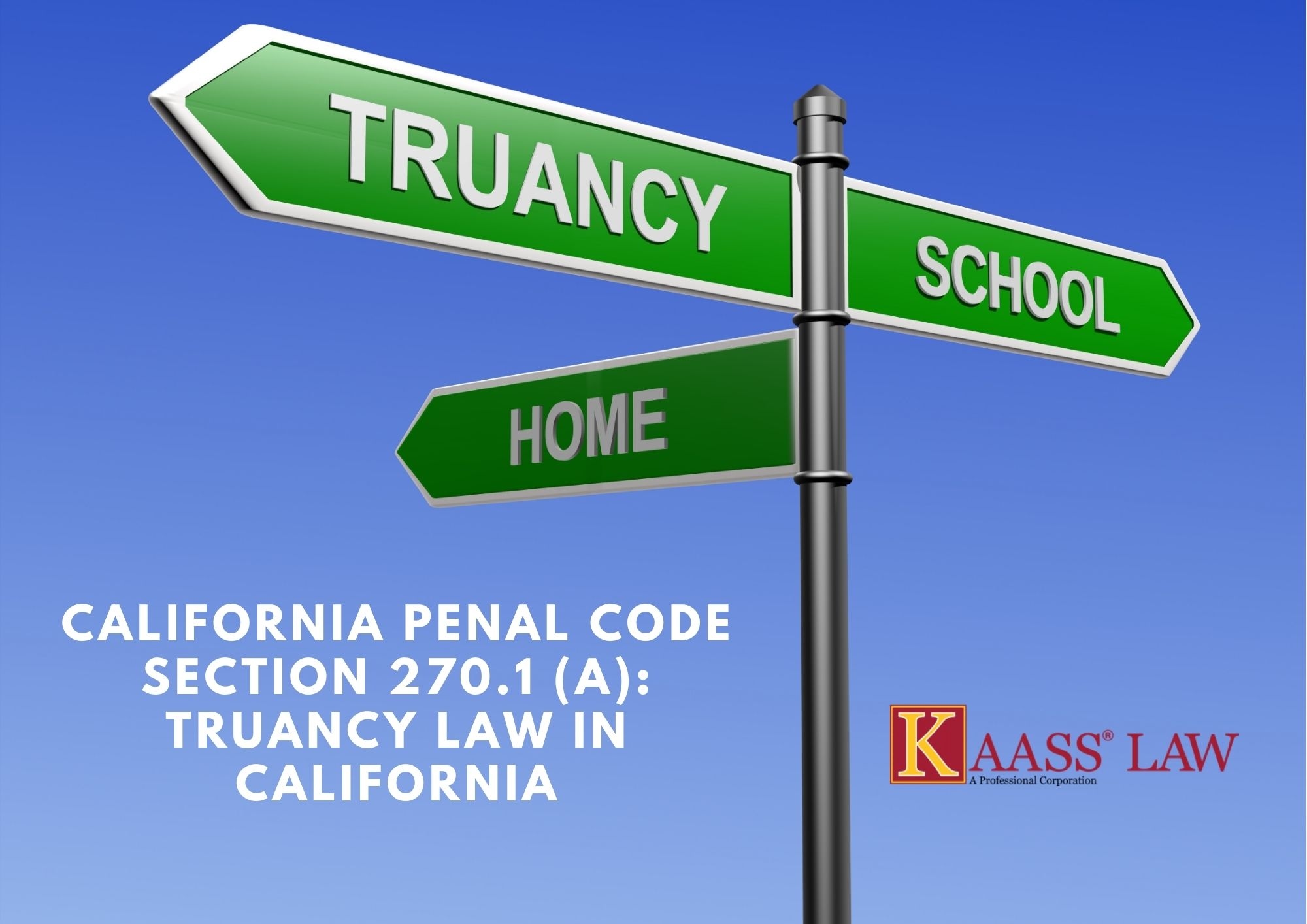 California PC 270.1 (a): Truancy Law in California
