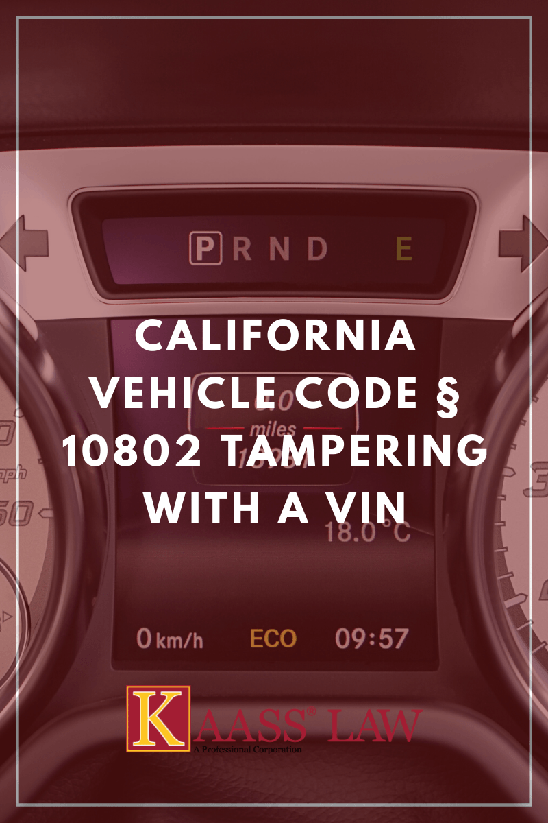 California Vehicle Code 10802 Tampering With a VIN