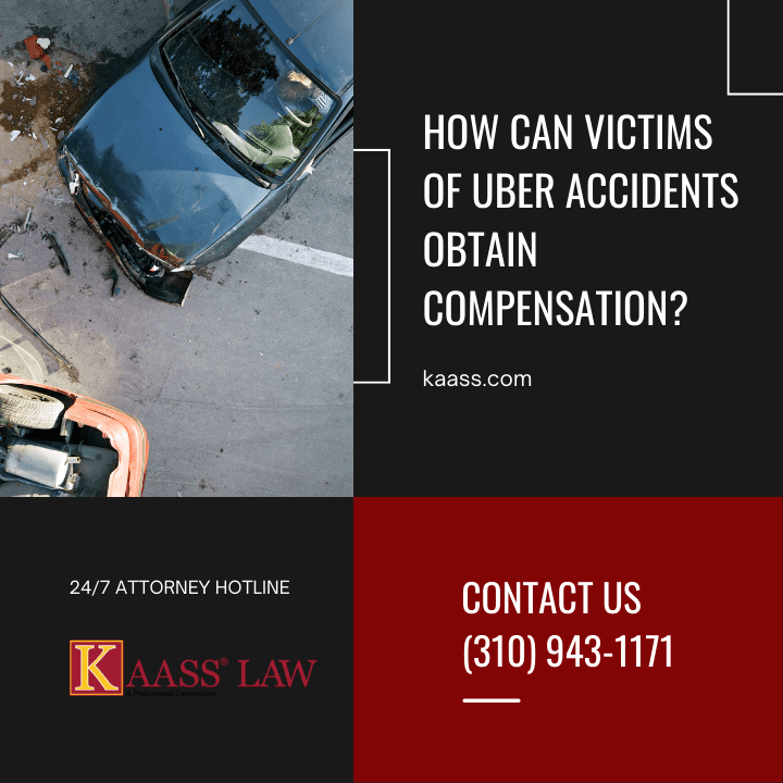 How Can Victims of Uber Accidents Obtain Compensation?