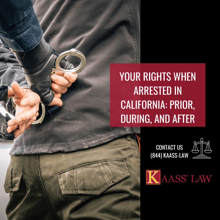 Your Rights When Arrested in California: Prior, During, and After