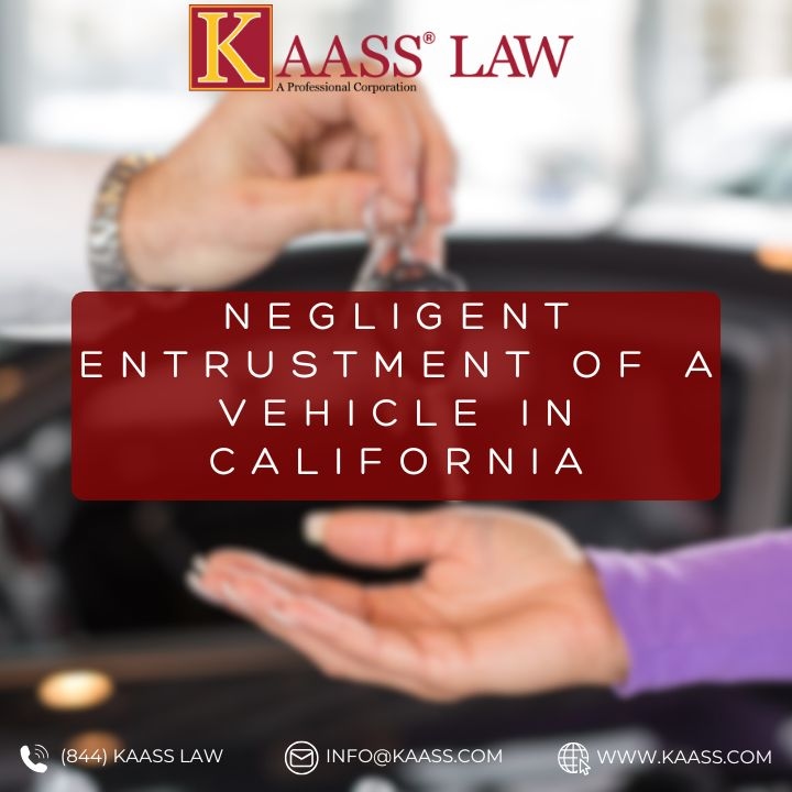 Negligent Entrustment of a Vehicle in California