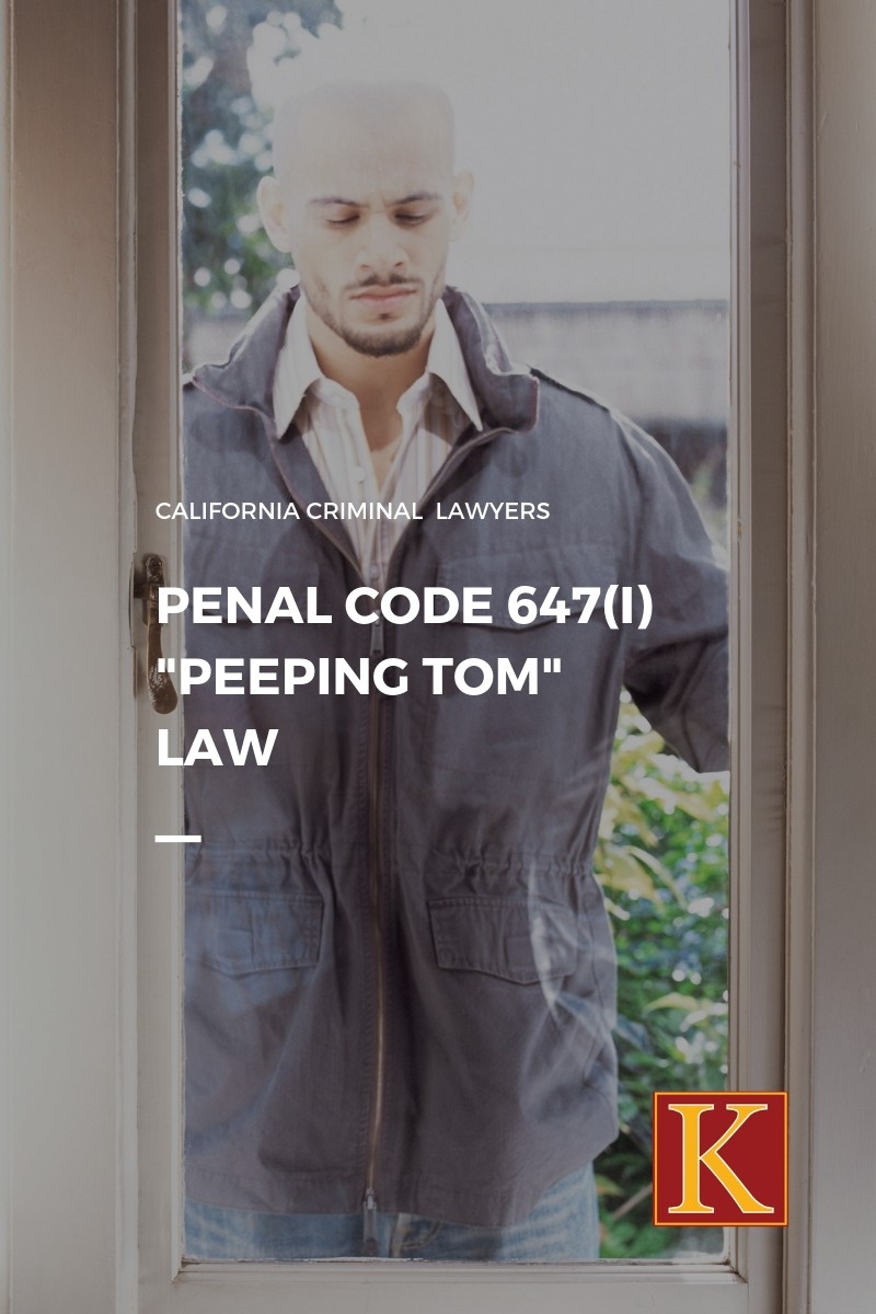 Penal Code 647(i) "Peeping Tom" Law