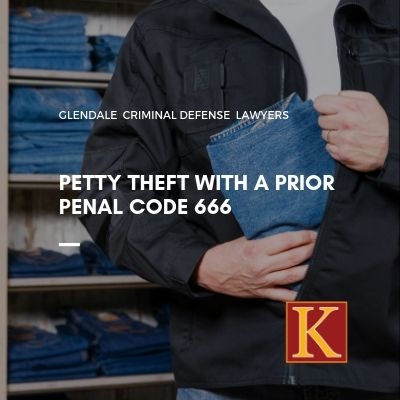 Petty Theft with a Prior Penal Code 666