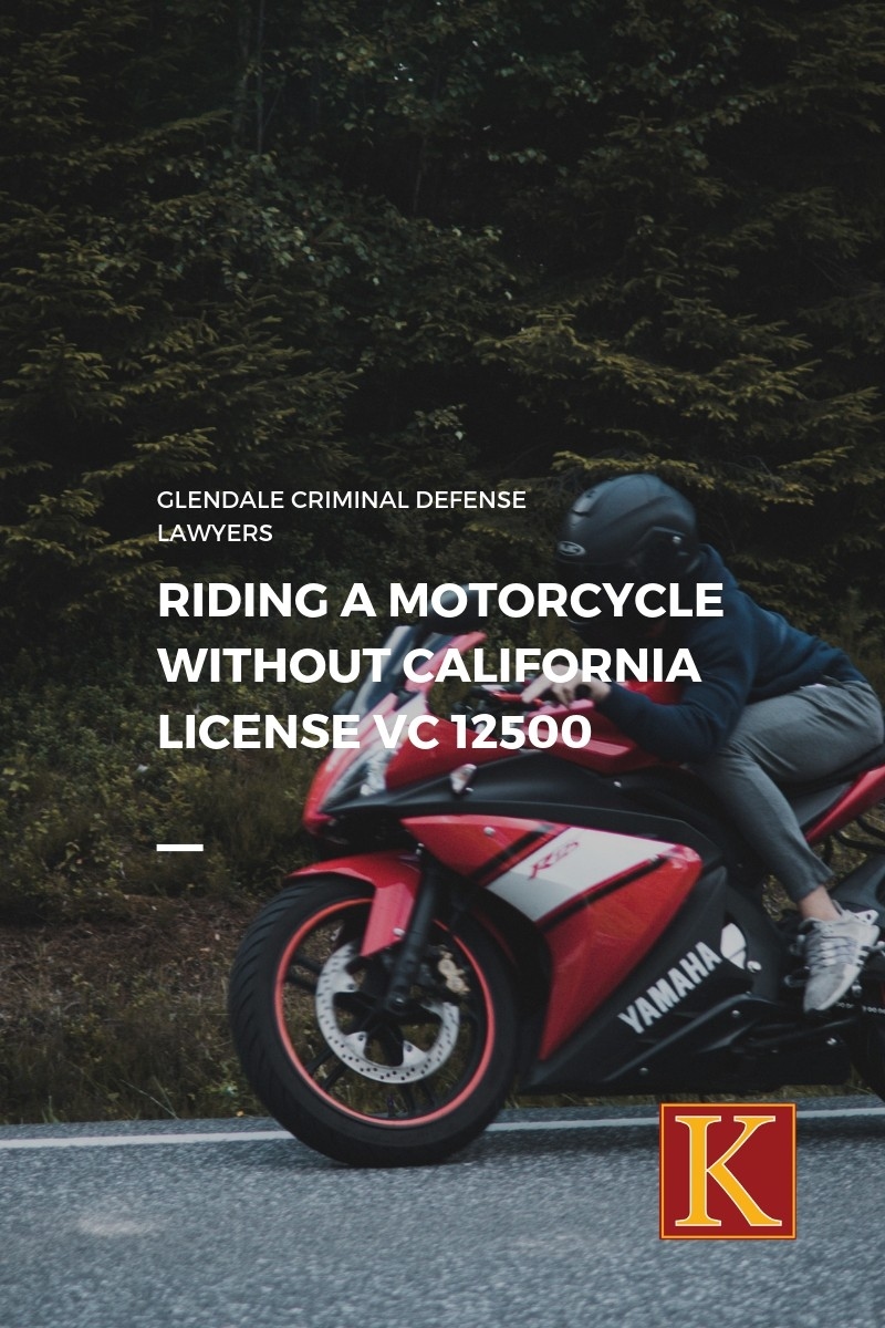 Riding a Motorcycle Without California License VC 12500