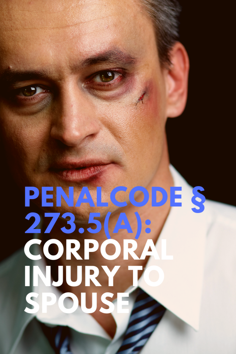 Penal Code 273.5 Corporal Injury on a Spouse - KAASS LAW