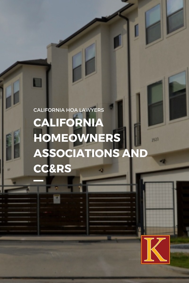 California Homeowners' Associations and CC&Rs - KAASS LAW