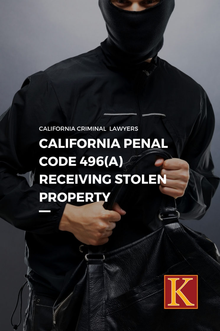 California Penal Code 496(a) Receiving Stolen Property