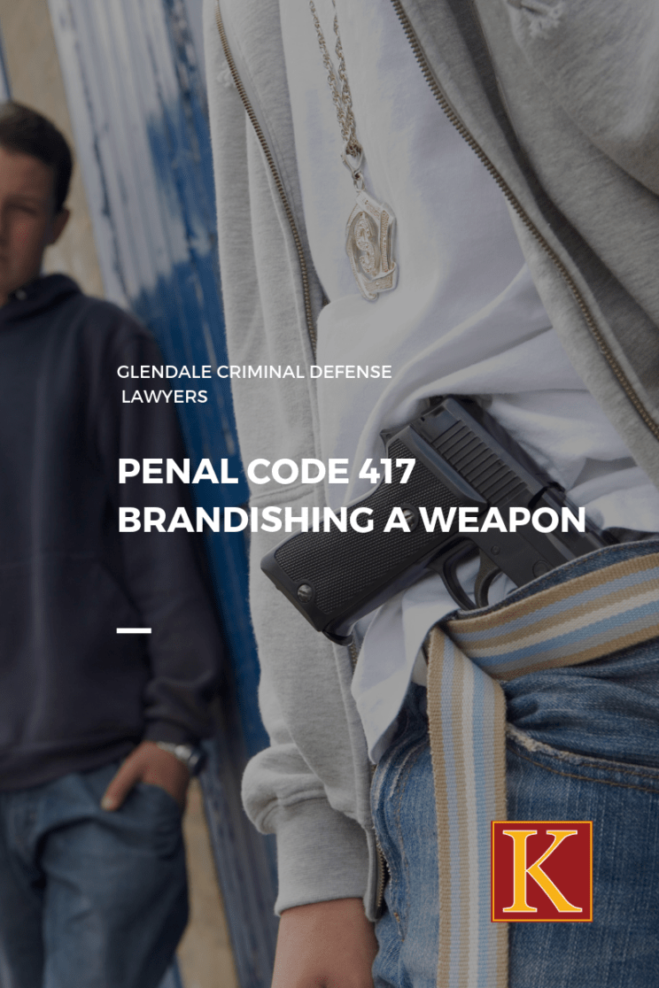Penal Code 417 Brandishing a Weapon