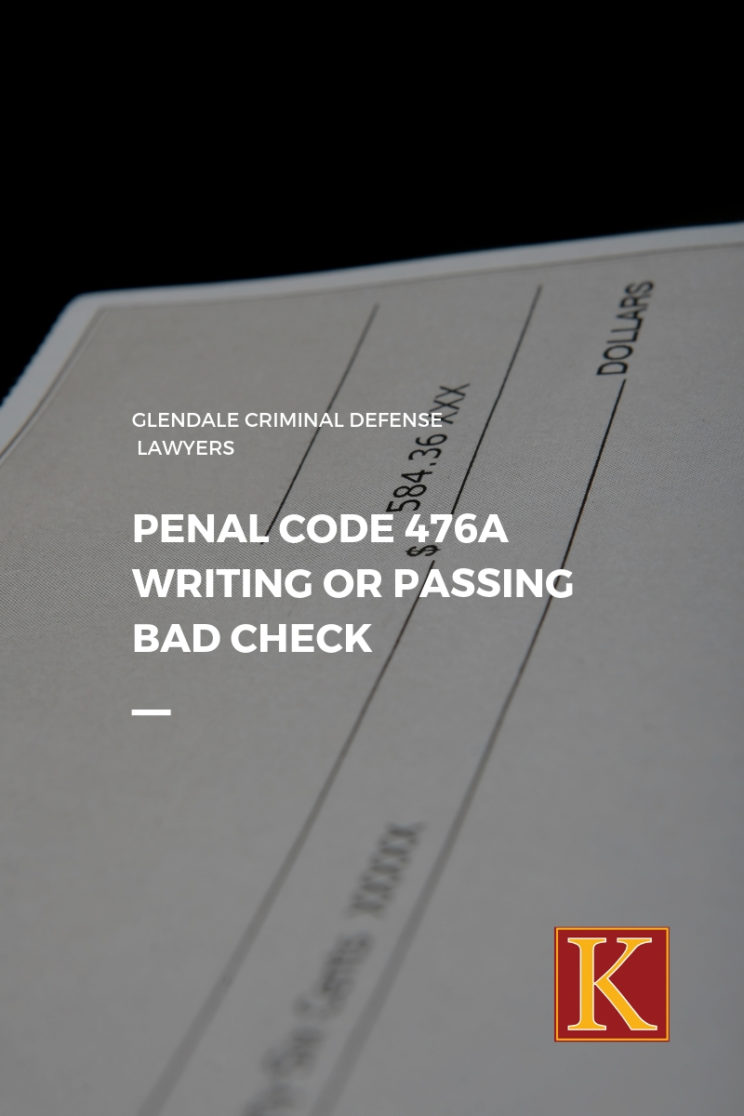 Penal Code 476a Writing or Passing Bad Check