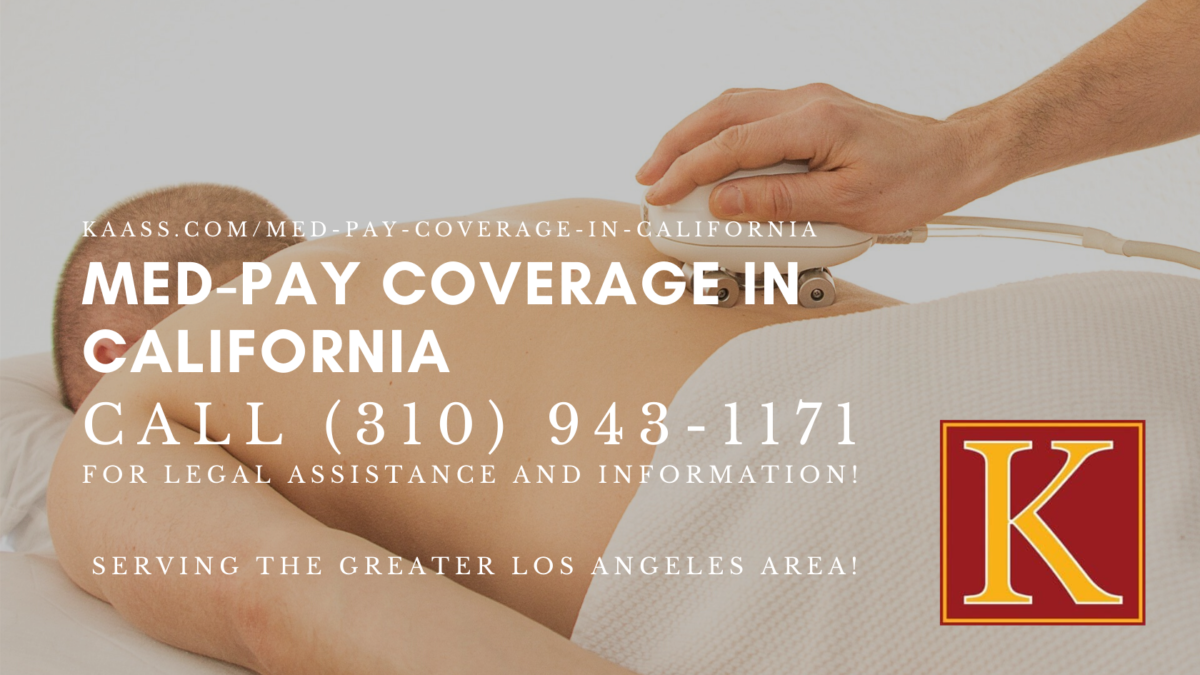 Med Pay Coverage in California - KAASS LAW