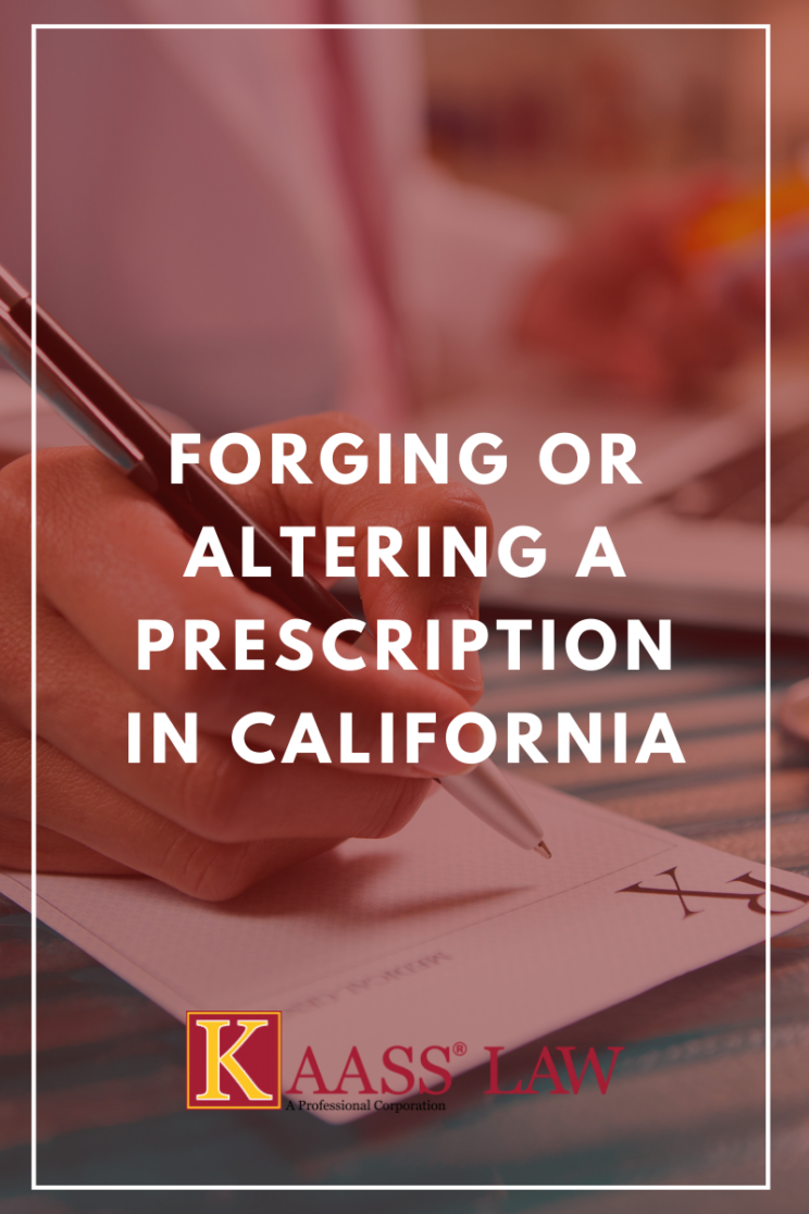 Forging or Altering Prescription California