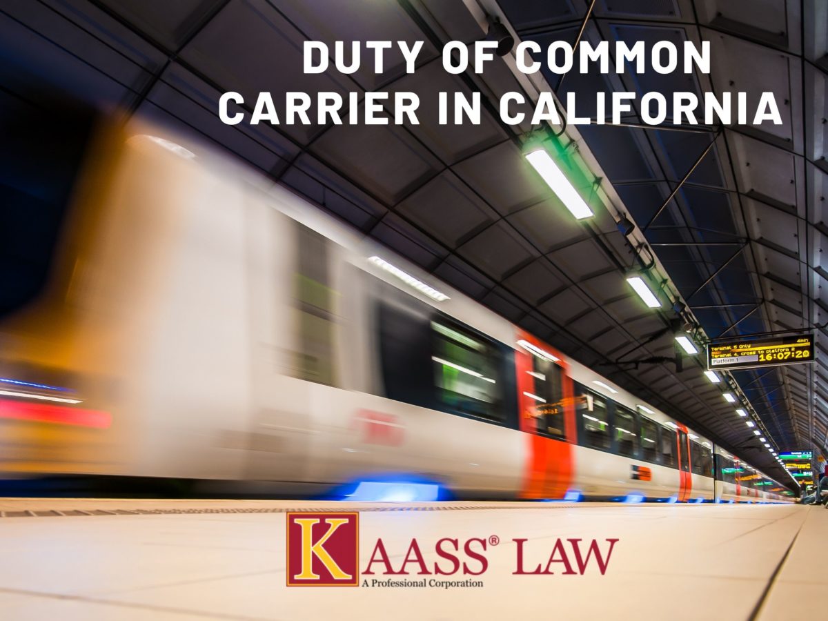 Duty of Common Carrier in California KAASS LAW
