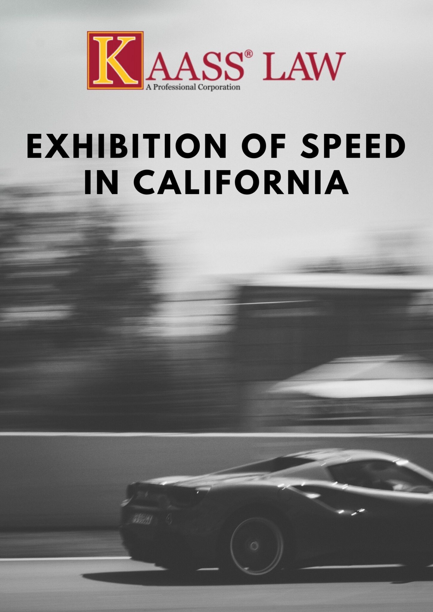 Exhibition of Speed in California KAASS LAW