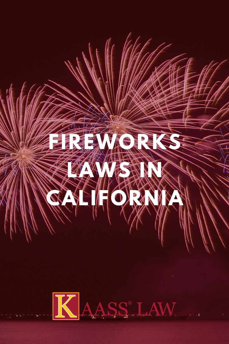 Fireworks Laws in California KAASS LAW