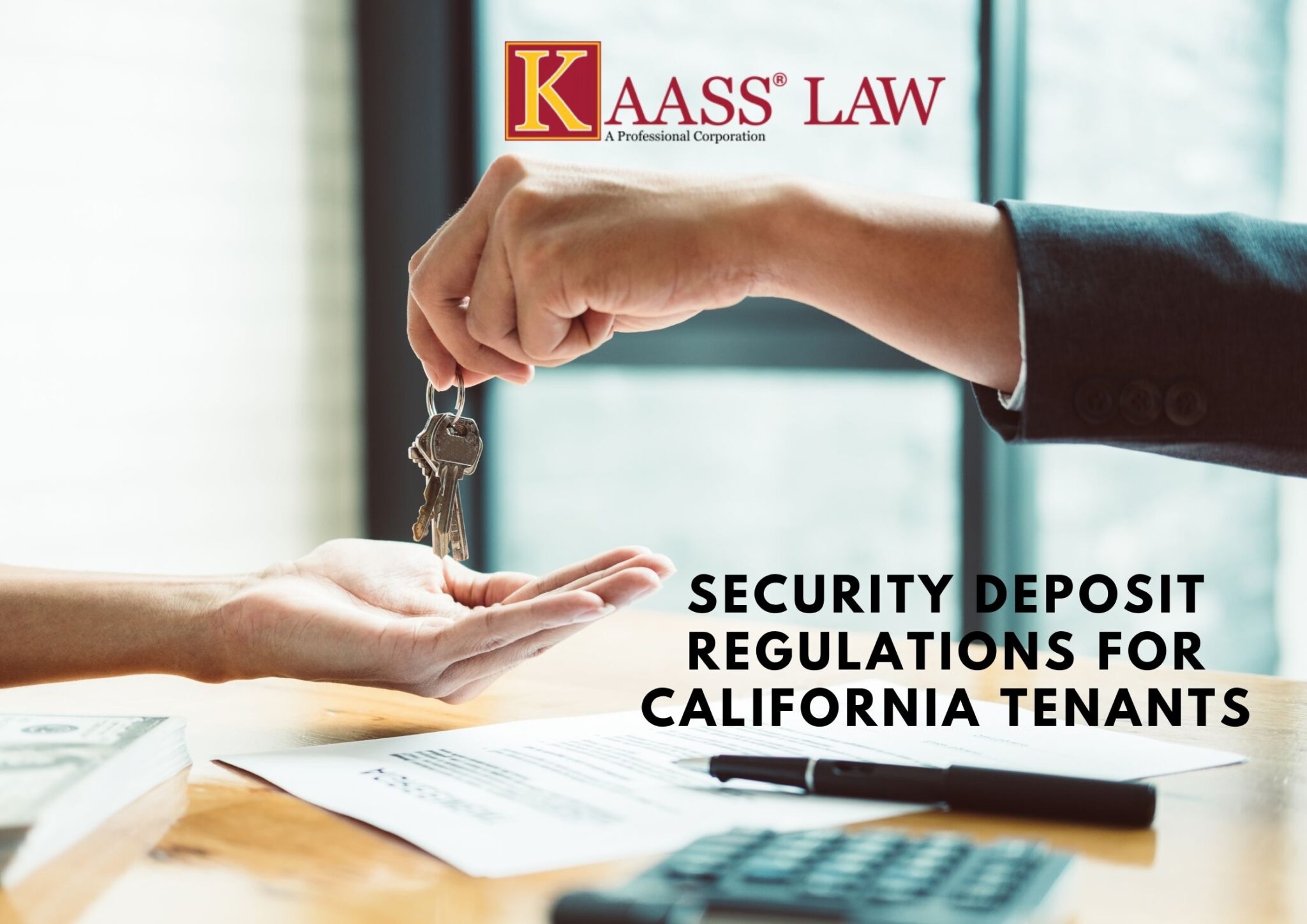 Security Deposit Regulations for California Tenants KAASS LAW