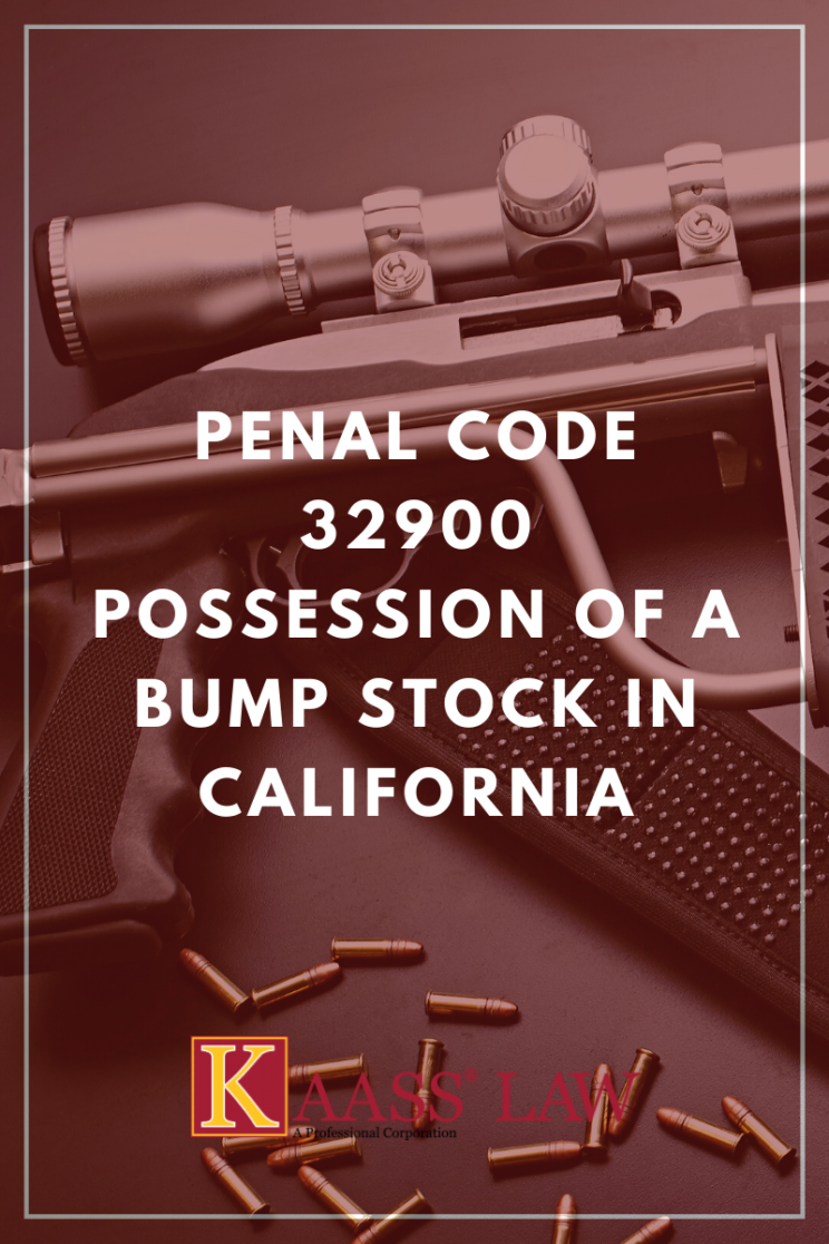 Penal Code 32900 Possession of a Bump Stock in California