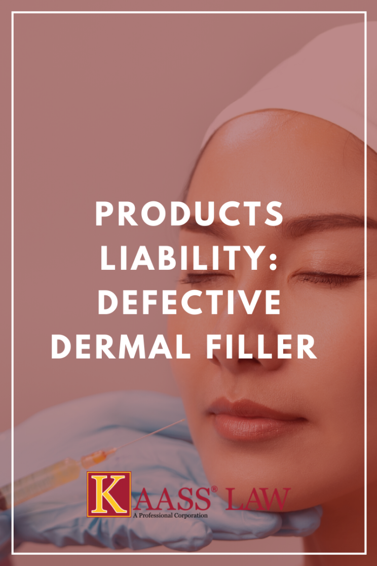 Products Liability Defective Dermal Filler