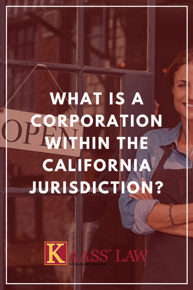 What is a Corporation Within The California Jurisdiction?