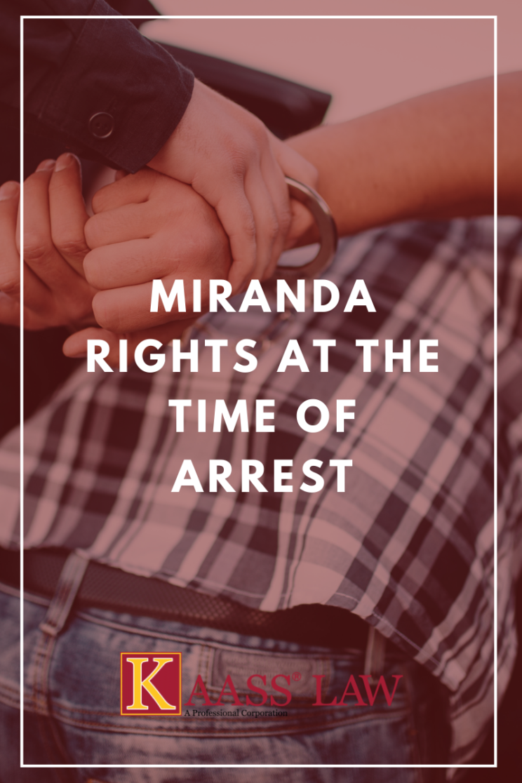 Miranda Rights at the Time of Arrest