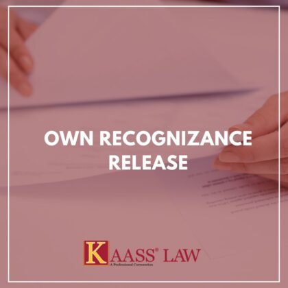 Own Recognizance Release - KAASS LAW