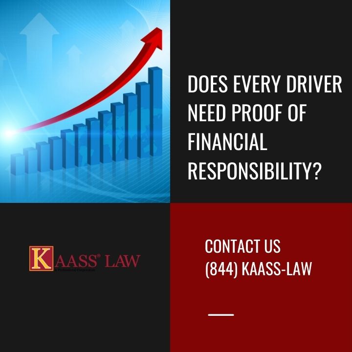 Does Every Driver Need Proof of Financial Responsibility? KAASS LAW