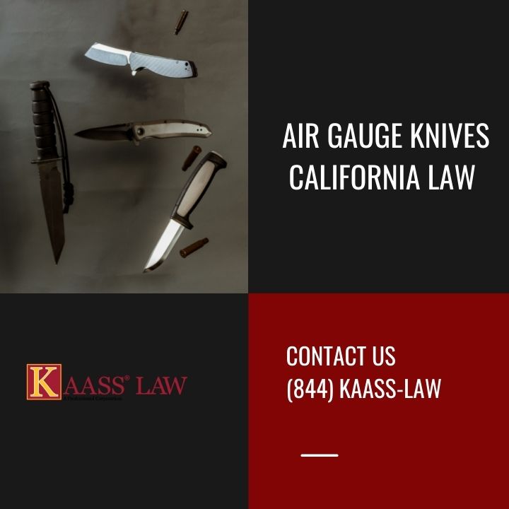 Air Gauge Knives California Law KAASS LAW
