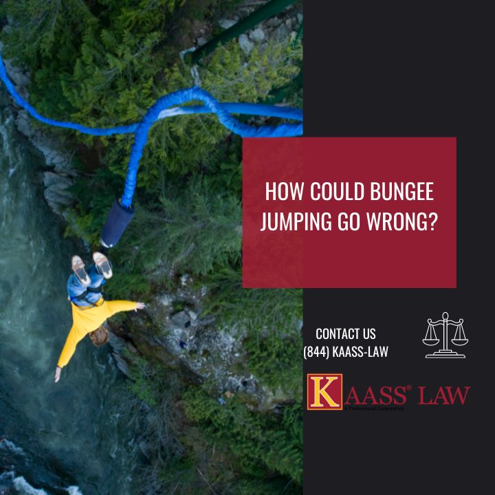 Bungee Jumping How Can It Go Wrong? KAASS LAW