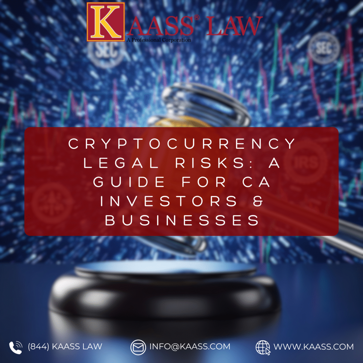 Cryptocurrency Legal Risks: A Guide for CA Investors & Businesses - KAASS  LAW